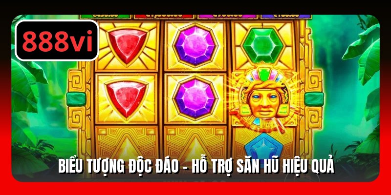 Biểu tượng độc đáo - Hỗ trợ săn hũ hiệu quả