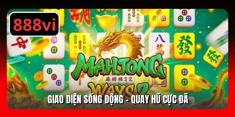 Giao diện sống động - Quay hũ cực đã