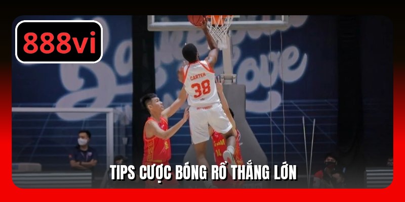 Tips cược bóng rổ thắng lớn